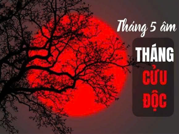 Tháng 5 âm lịch là tháng cửu đ:ộc, có 9 ‘ngày đ:ộc’: 5 điều nên làm và 4 việc tuyệt đối kiêng kỵ