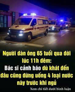 Người đàn ông 65 tuổi qua ƌ;ờι giữa đêm: Bác sĩ cảnh báo 4 loại nước không nên uống trước khi ngủ
