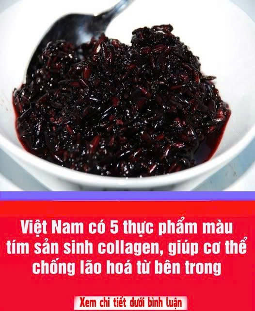Việt Nam có 5 thực phẩm màu tím sản sinh collagen, giúp cơ thể chống lão hoá từ bên trong –