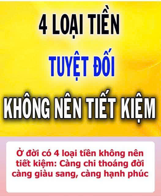 Ở đời có 4 loại tiền không nên tiết kiệm: Càng chi thoáng đời càng giàu sang, càng hạnh phúc