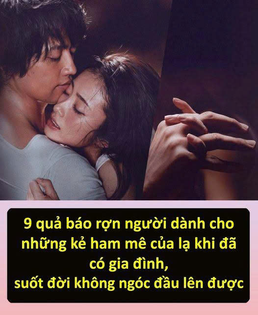 9 quả báo rợn người dành cho những kẻ ham mê của lạ khi đã có gia đình, suốt đời không ngóc đầu lên được